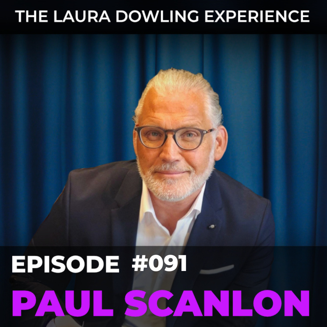 Mastering Authentic Communication & Personal Growth with Paul Scanlon #091