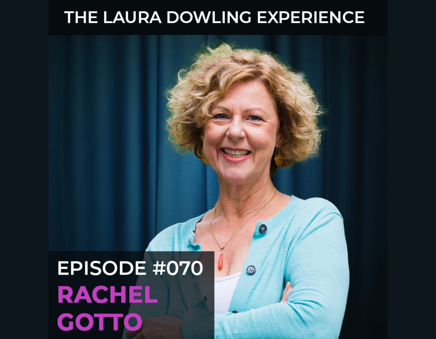 Hypnotherapy, Trauma and Addiction with Rachel Gotto #70 The Laura Dowling Experience podcast