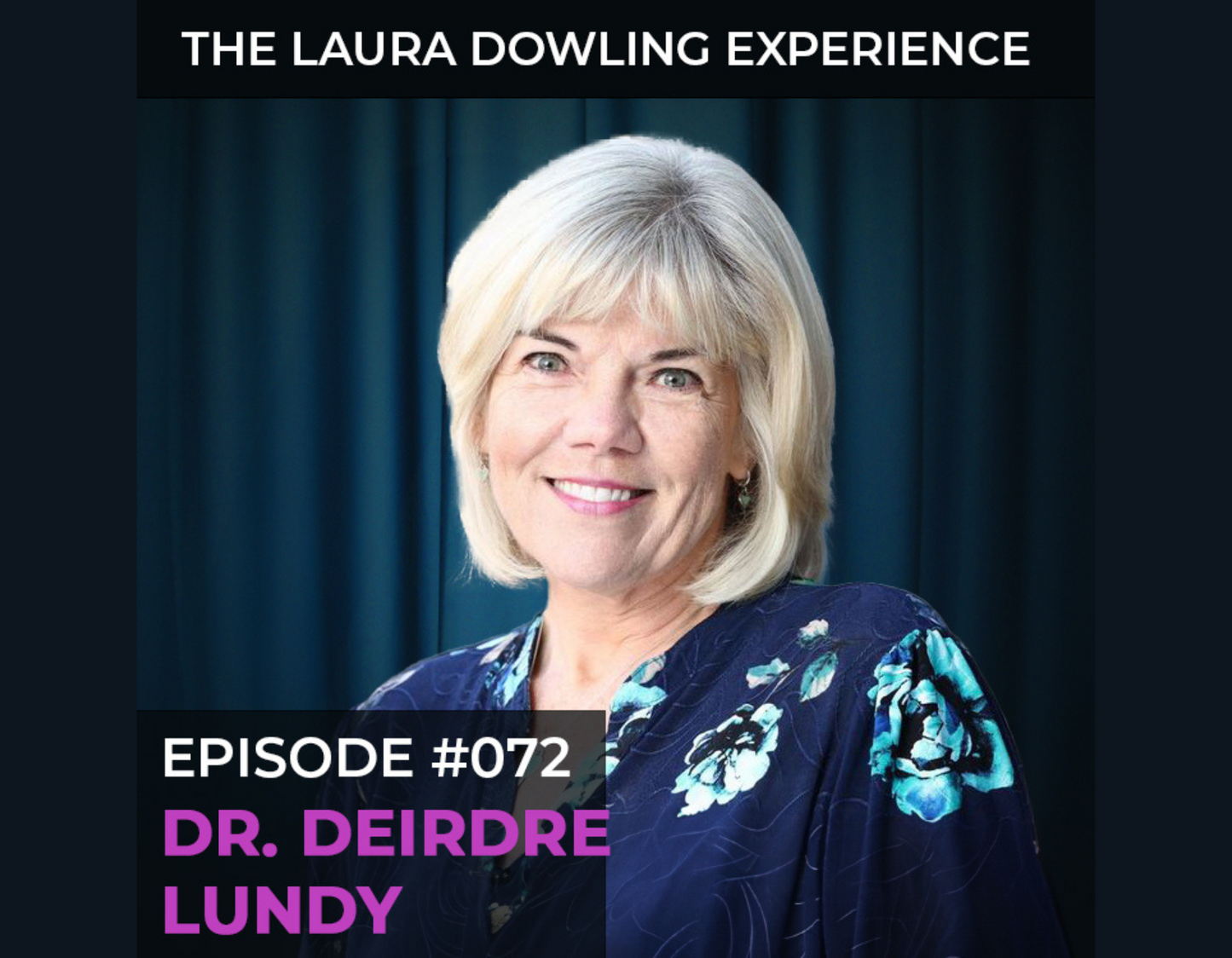 Mood Changes, Weight Gain & All Things Menopause with Dr Deirdre Lundy - #72 The Laura Dowling Experience podcast
