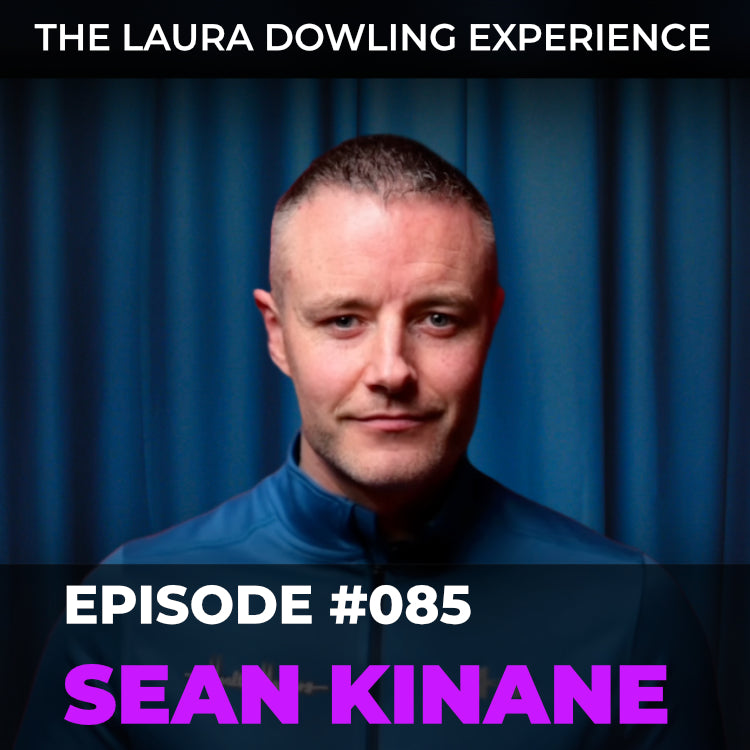 Sean Kinane podcast on The Laura Dowling Experience podcast