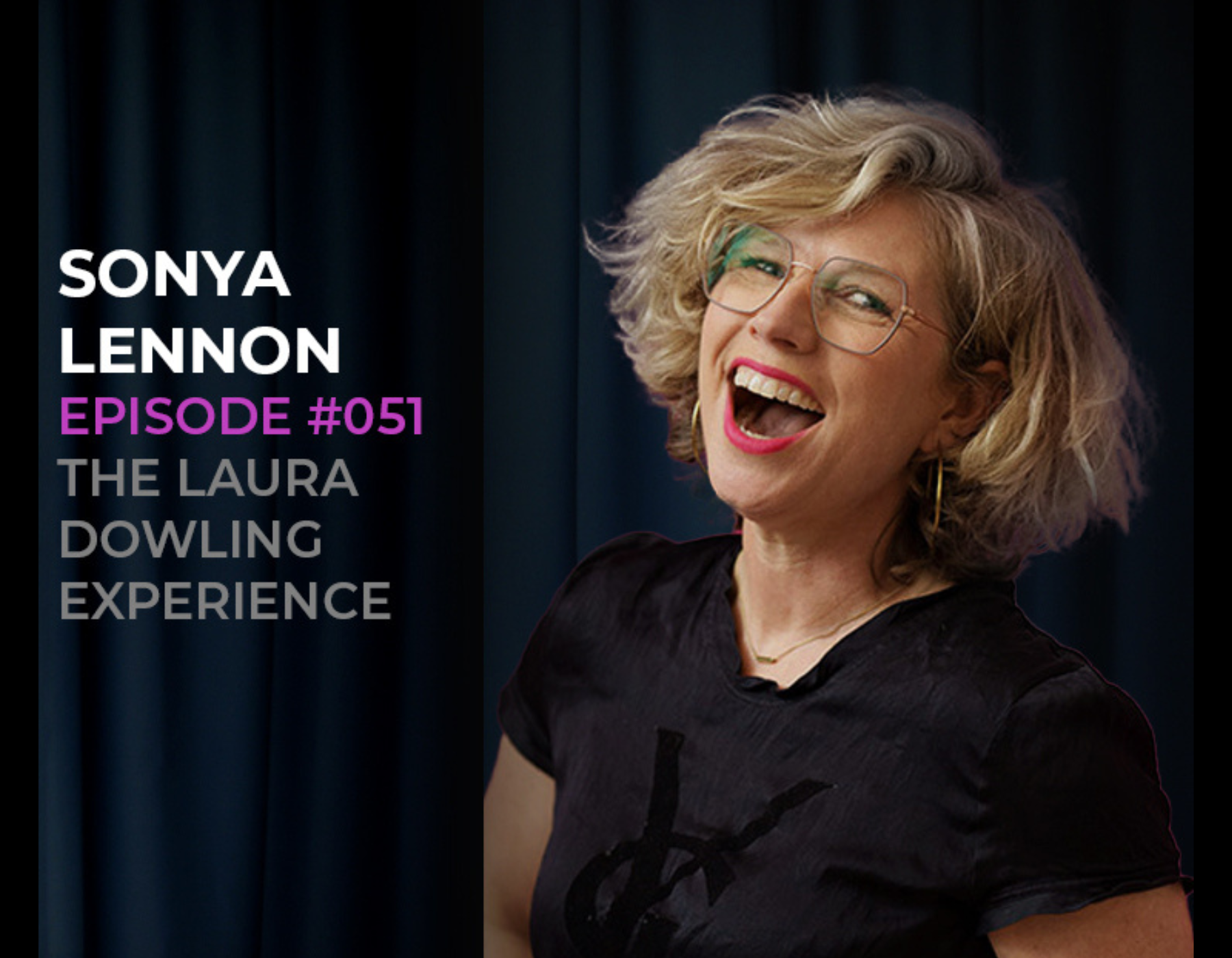 Sonya Lennon- fashion, confidence, body image & inner strength - episode #51