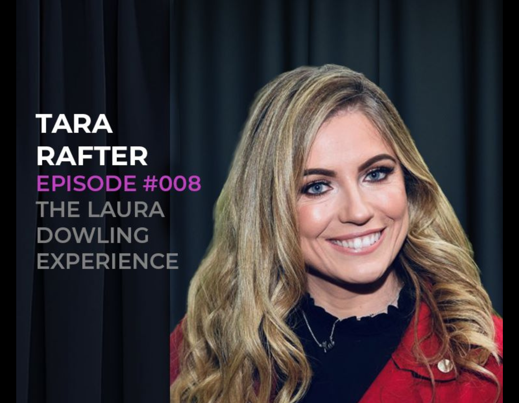 Life, death, love and re-writing your script with Tara Rafter. Episode #008
