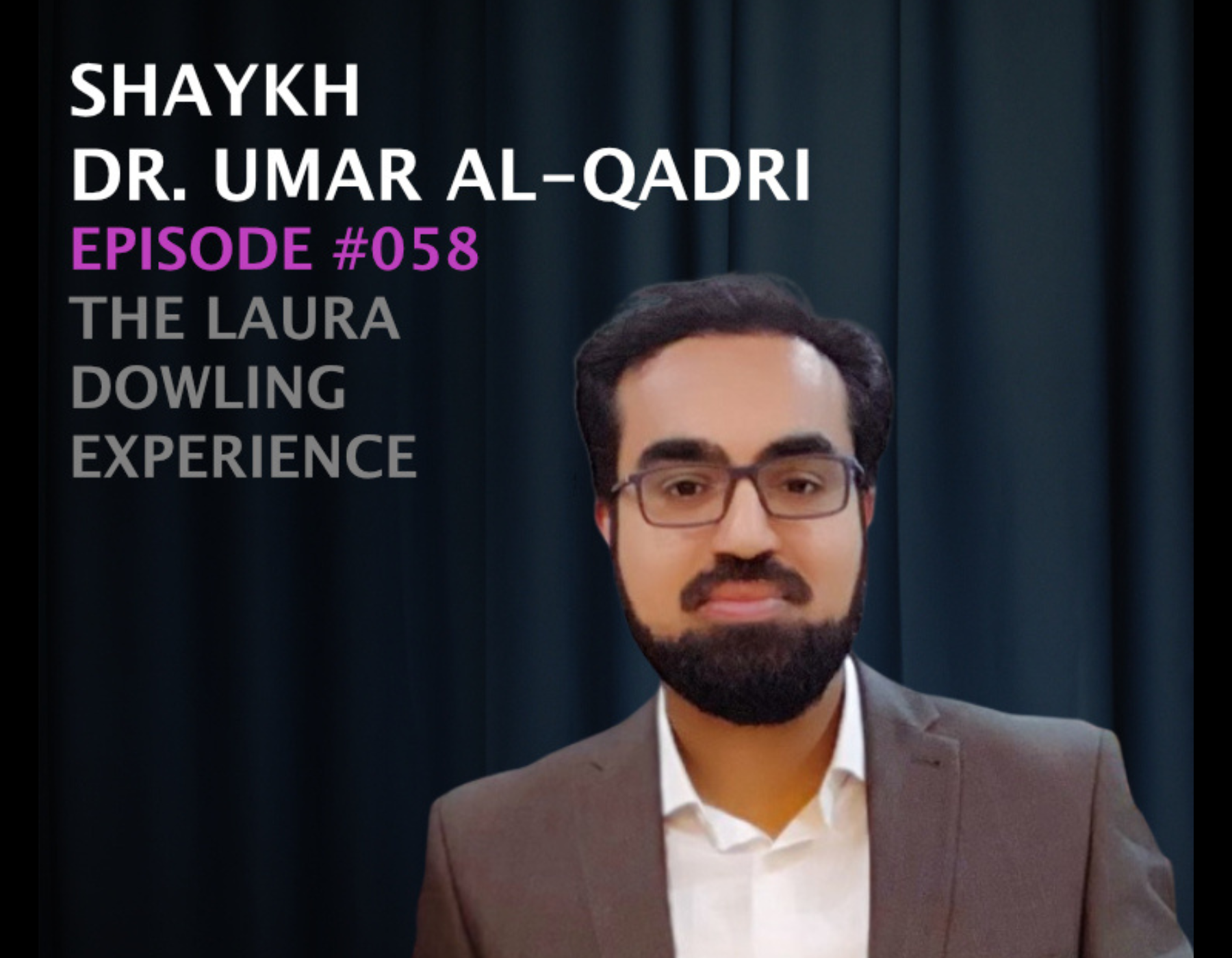The Muslim Faith & The Israel - Palestinian Conflict with Shaykh Dr. Umar Al-Qadri - #058