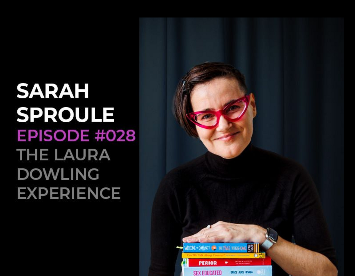 Sarah Sproule- sex, masturbation, genitals and consent- how the hell do we talk to our kids about these topics? Episode #028
