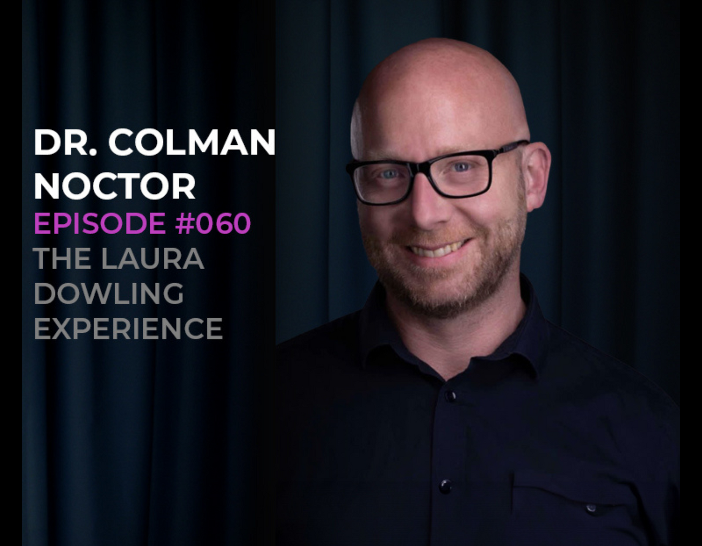 Dr. Coleman Noctor, psychotherapist. The pressure to always feel 10/10, anxiety in kids and teens, and what society places importance on...it's not all about the tinder profile! #060
