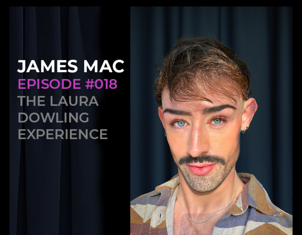 James Mac- a life with Tourettes, drag, creativity and make up. Episode #018
