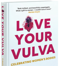 LOVE YOUR VULVA